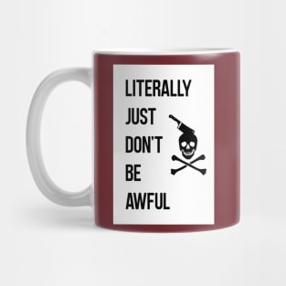 Literally Just... Mug